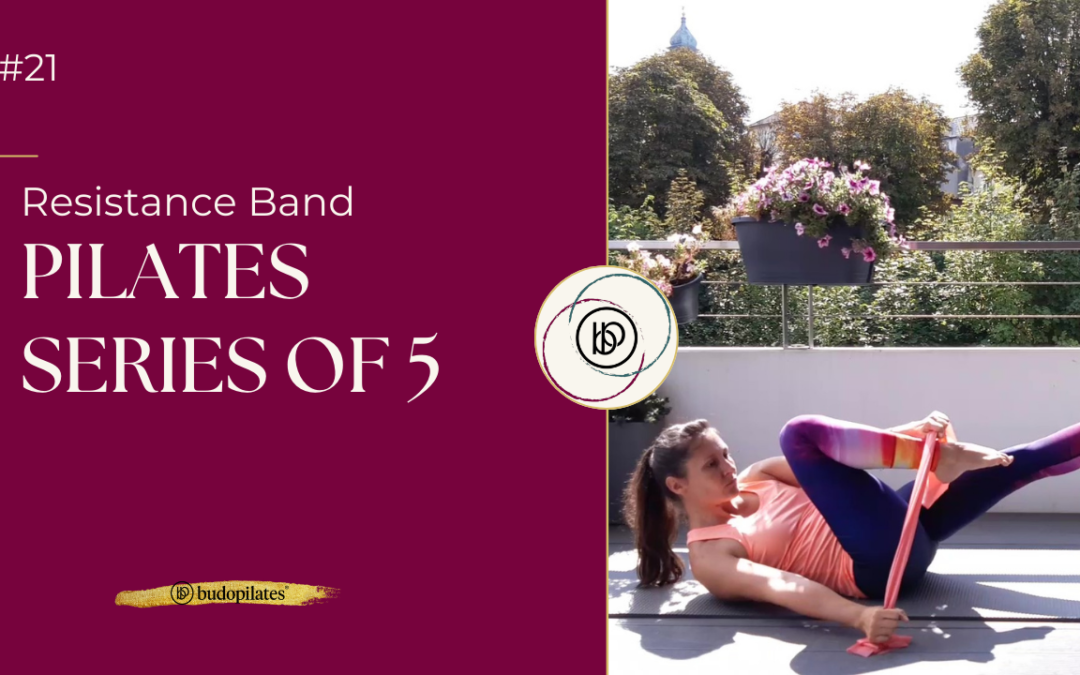 #21 Pilates Series of 5 with the Resistance Band