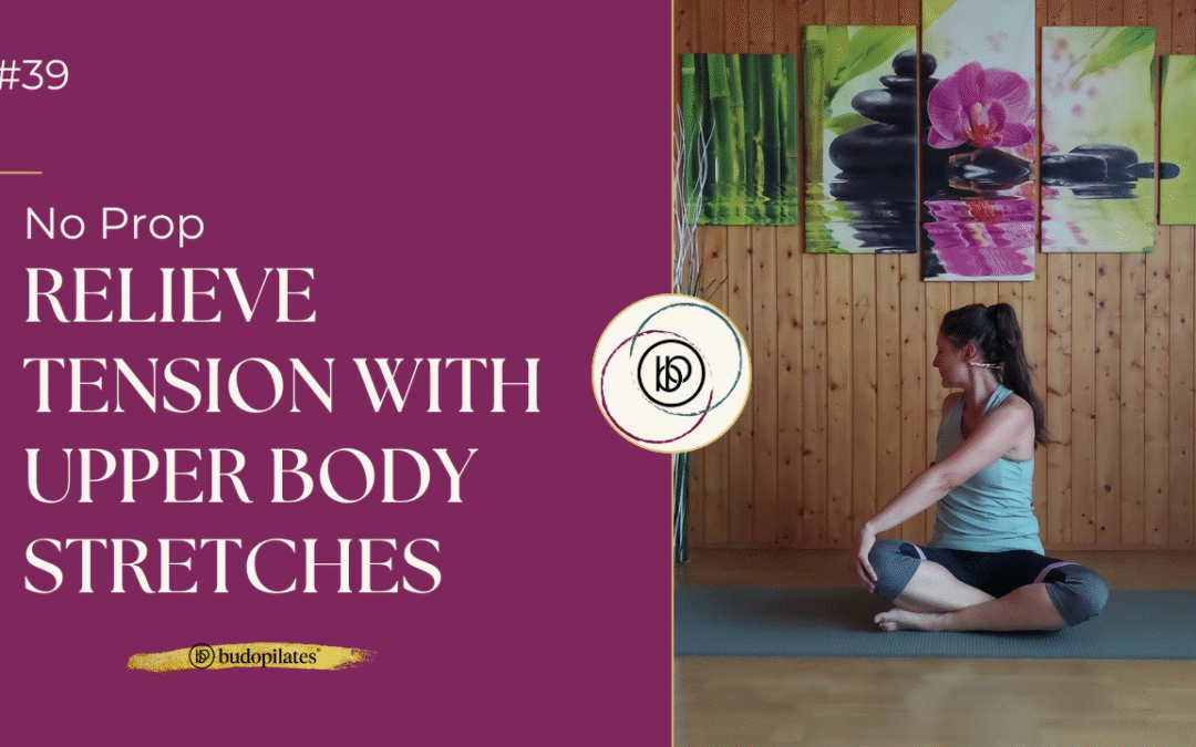 #39 Relieve tension with upper body stretches